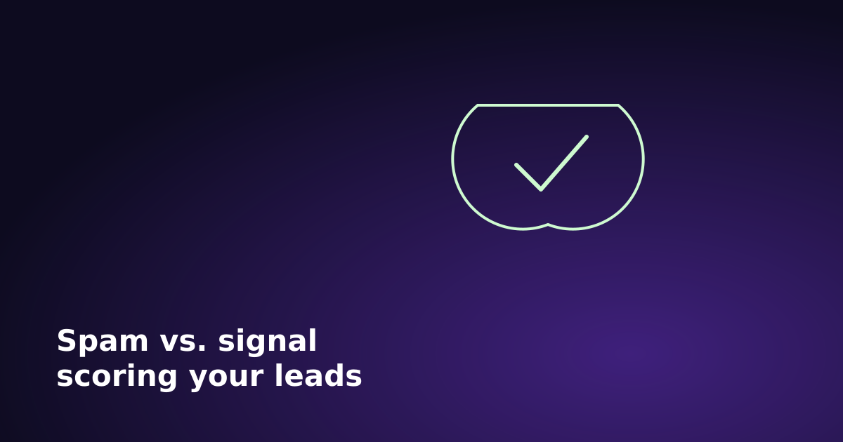 Cover image for the article: Spam vs. signal: scoring the trustworthiness of your inbound leads